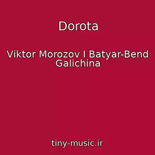 کاور آهنگ Dorota از Vіktor Morozov І Batyar-Bend Galichina