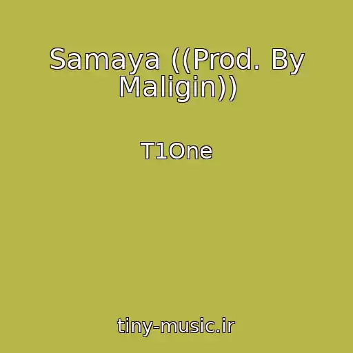 کاور آهنگ Samaya ((Prod. By Maligin)) از T1One