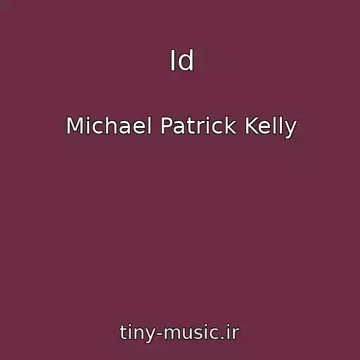 کاور آهنگ Id از Michael Patrick Kelly