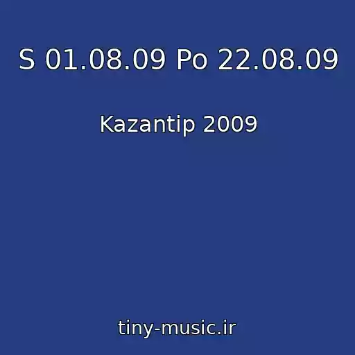 کاور آهنگ S 01.08.09 Po 22.08.09 از Kazantip 2009