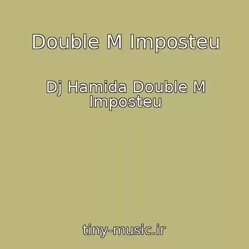 کاور آهنگ Double M Imposteu از Dj Hamida Double M Imposteu