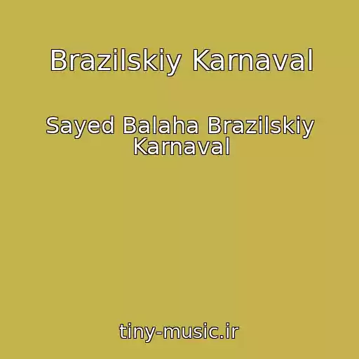 کاور آهنگ Brazilskiy Karnaval از Sayed Balaha Brazilskiy Karnaval