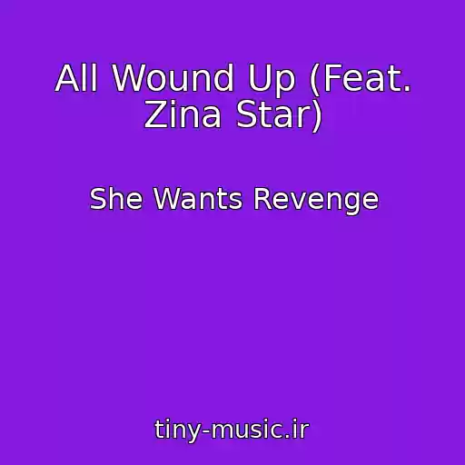 کاور آهنگ All Wound Up (Feat. Zina Star) از She Wants Revenge