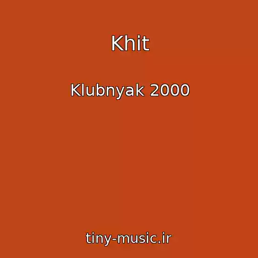 کاور آهنگ Khit از Klubnyak 2000