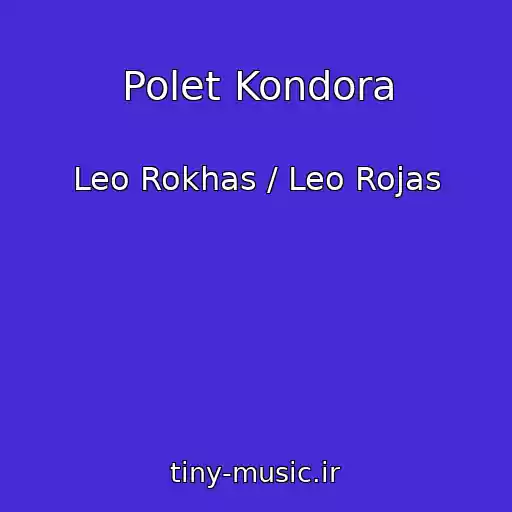 کاور آهنگ Polet Kondora از Leo Rokhas / Leo Rojas