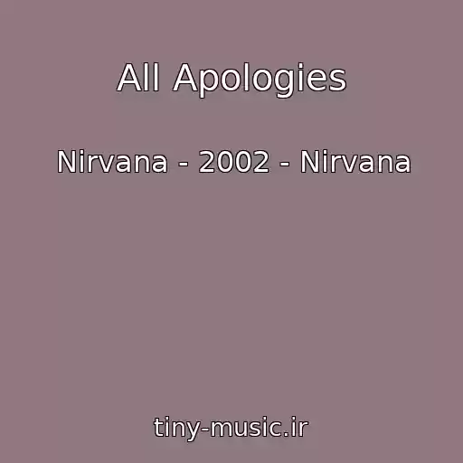 کاور آهنگ All Apologies از Nirvana - 2002 - Nirvana