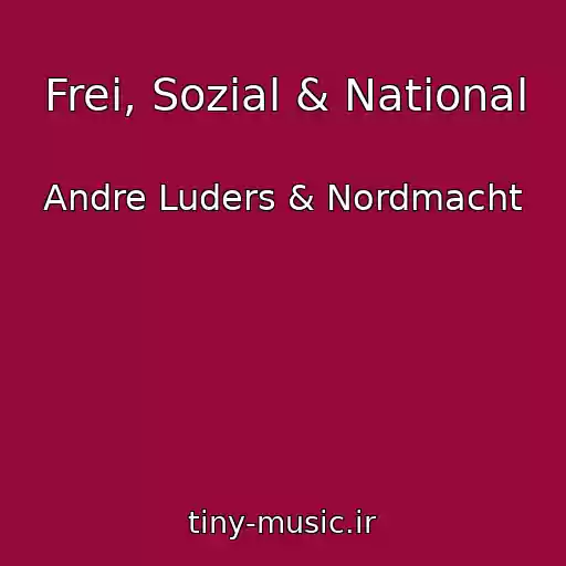 کاور آهنگ Frei, Sozial & National از Andre Luders & Nordmacht