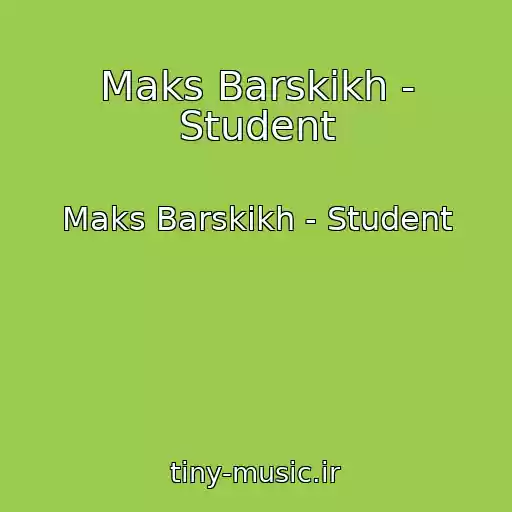 کاور آهنگ Maks Barskikh - Student از Maks Barskikh - Student