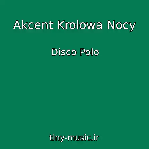کاور آهنگ Akcent Krolowa Nocy از Disco Polo
