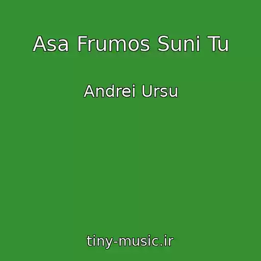 کاور آهنگ Asa Frumos Suni Tu از Andrei Ursu