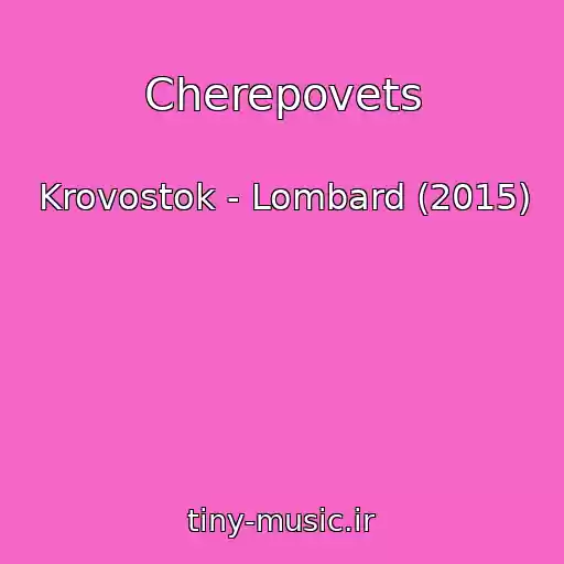 کاور آهنگ Cherepovets از Krovostok - Lombard (2015)