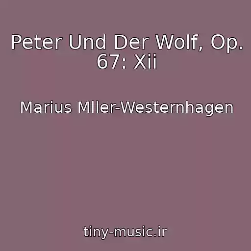 کاور آهنگ Peter Und Der Wolf, Op. 67: Xii از Marius Mller-Westernhagen