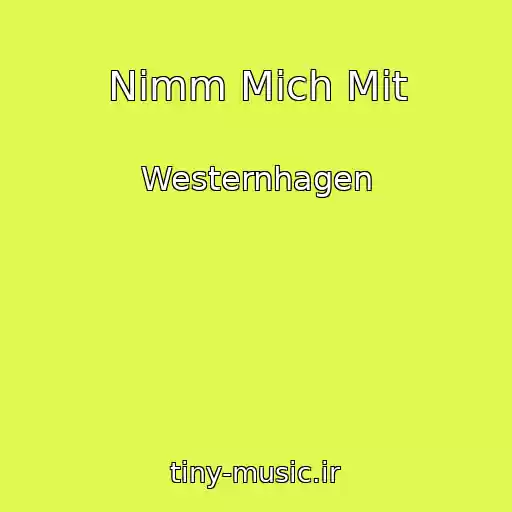 کاور آهنگ Nimm Mich Mit از Westernhagen
