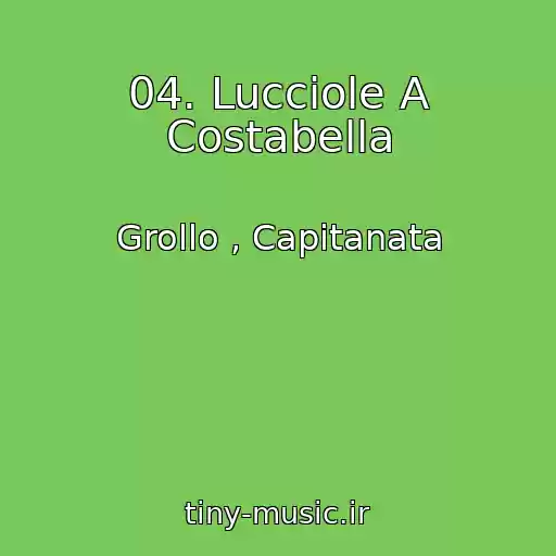 کاور آهنگ 04. Lucciole A Costabella از Grollo , Capitanata