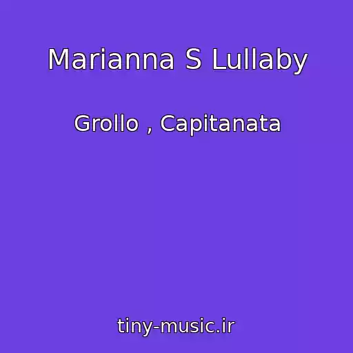 کاور آهنگ Marianna S Lullaby از Grollo , Capitanata
