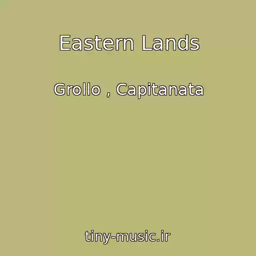 کاور آهنگ Eastern Lands از Grollo , Capitanata
