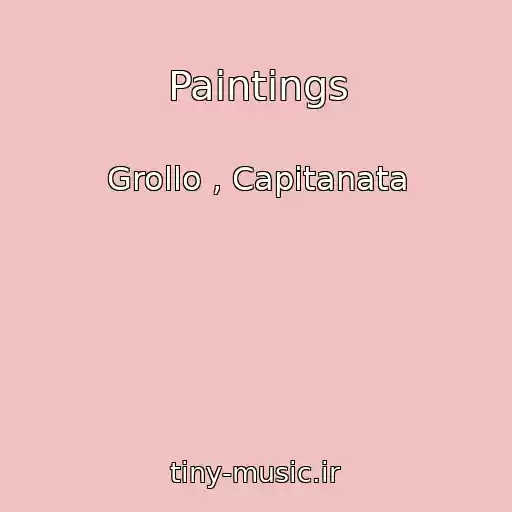 کاور آهنگ Paintings از Grollo , Capitanata