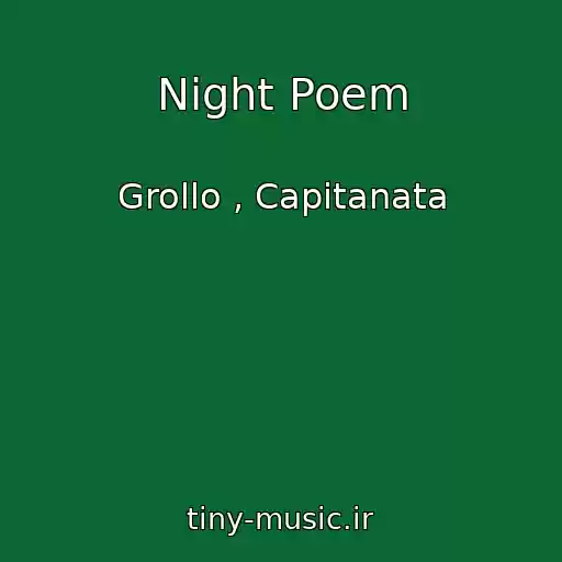 کاور آهنگ Night Poem از Grollo , Capitanata