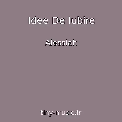 کاور آهنگ Idee De Iubire از Alessiah
