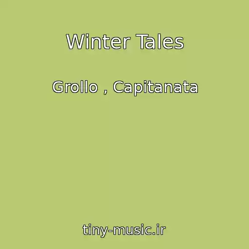 کاور آهنگ Winter Tales از Grollo , Capitanata