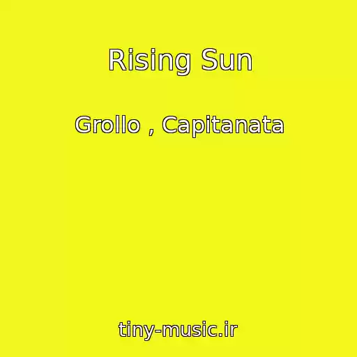 کاور آهنگ Rising Sun از Grollo , Capitanata