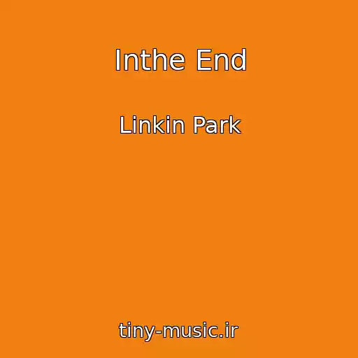 کاور آهنگ Inthe End از Linkin Park