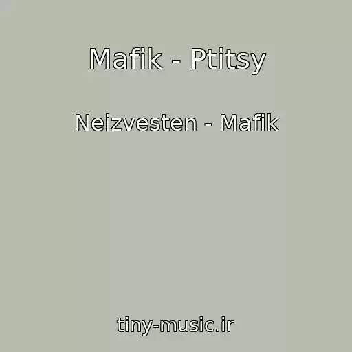 کاور آهنگ Mafik - Ptitsy از Neizvesten - Mafik