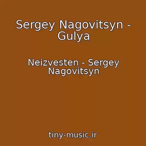 کاور آهنگ Sergey Nagovitsyn - Gulya از Neizvesten - Sergey Nagovitsyn