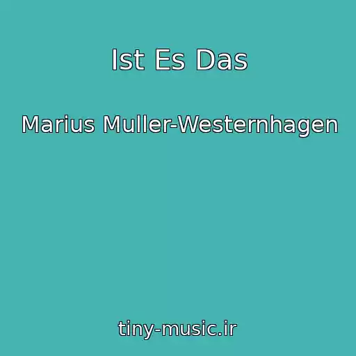 کاور آهنگ Ist Es Das از Marius Muller-Westernhagen
