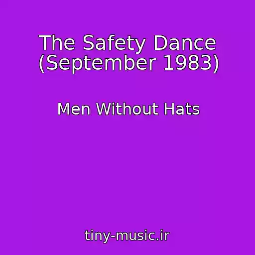 کاور آهنگ The Safety Dance (September 1983) از Men Without Hats