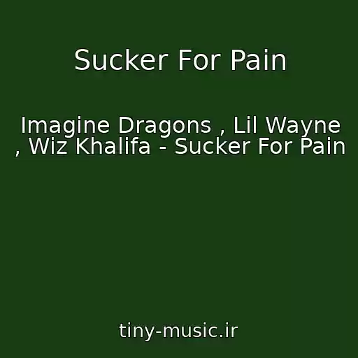 کاور آهنگ Sucker For Pain از Imagine Dragons , Lil Wayne , Wiz Khalifa - Sucker For Pain