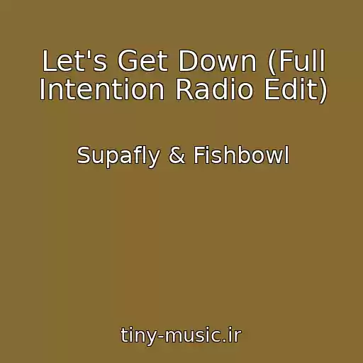 کاور آهنگ Let's Get Down (Full Intention Radio Edit) از Supafly & Fishbowl