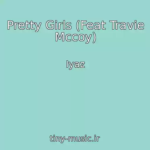 کاور آهنگ Pretty Girls (Feat Travie Mccoy) از Iyaz