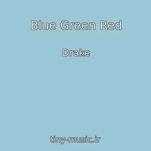 کاور آهنگ Blue Green Red از Drake