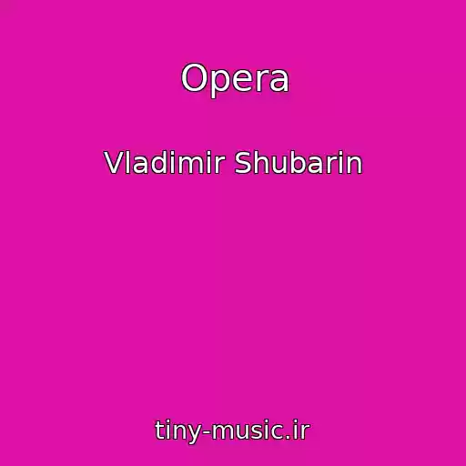 کاور آهنگ Opera از Vladimir Shubarin
