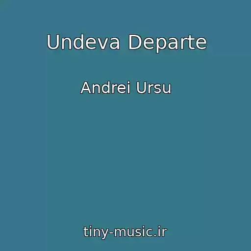 کاور آهنگ Undeva Departe از Andrei Ursu