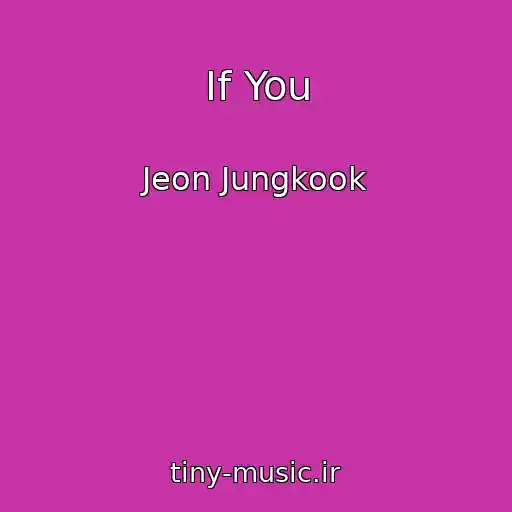کاور آهنگ If You از Jeon Jungkook