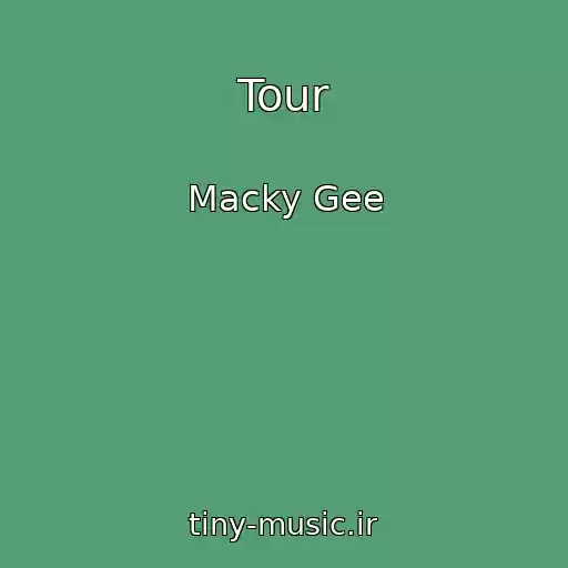 کاور آهنگ Tour از Macky Gee