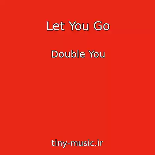کاور آهنگ Let You Go از Double You
