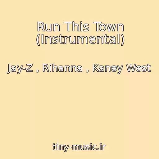 کاور آهنگ Run This Town (Instrumental) از Jay-Z , Rihanna , Kaney West