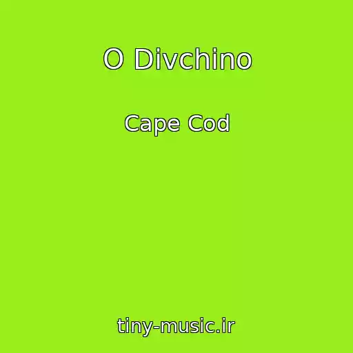 کاور آهنگ O Dіvchino از Cape Cod