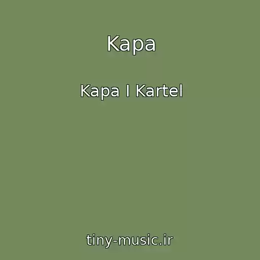 کاور آهنگ Kapa از Kapa I Kartel