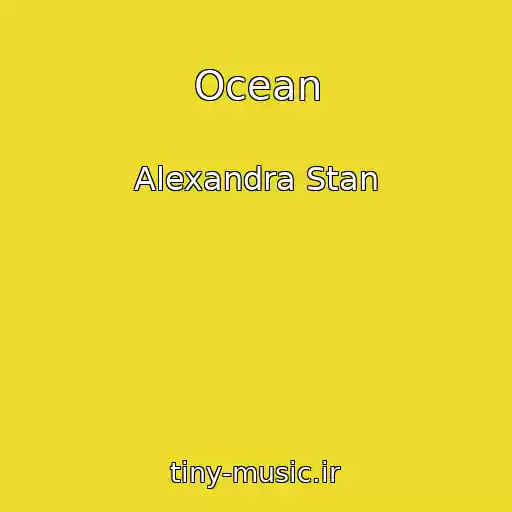 کاور آهنگ Ocean از Alexandra Stan