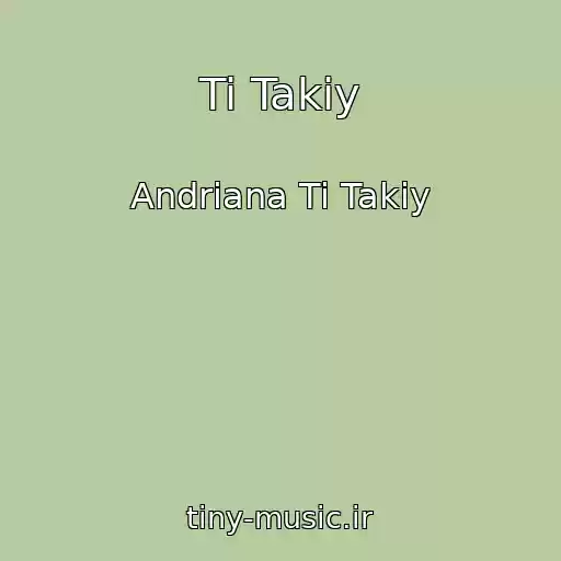 کاور آهنگ Ti Takiy از Andrіana Ti Takiy