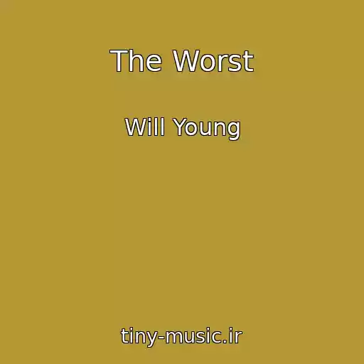 کاور آهنگ The Worst از Will Young