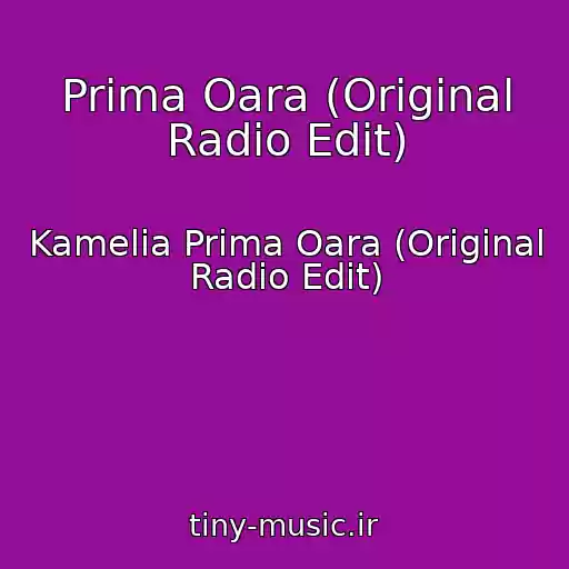 کاور آهنگ Prima Oara (Original Radio Edit) از Kamelia Prima Oara (Original Radio Edit)