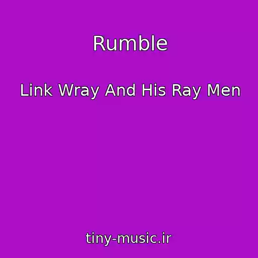 کاور آهنگ Rumble از Link Wray And His Ray Men
