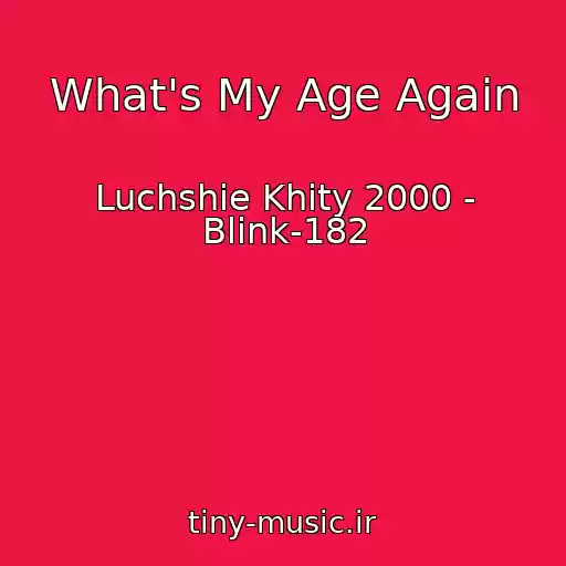 کاور آهنگ What's My Age Again از Luchshie Khity 2000 - Blink-182