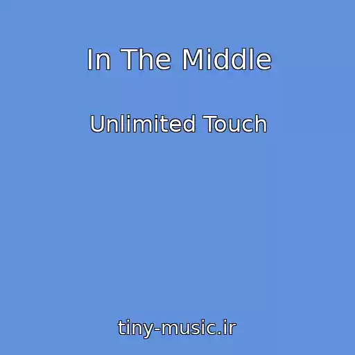 کاور آهنگ In The Middle از Unlimited Touch