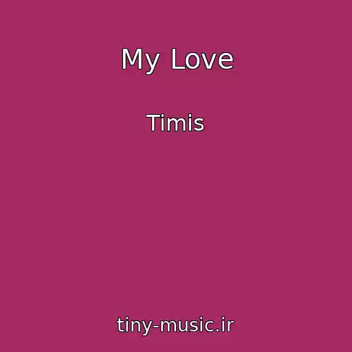 کاور آهنگ My Love از Timis
